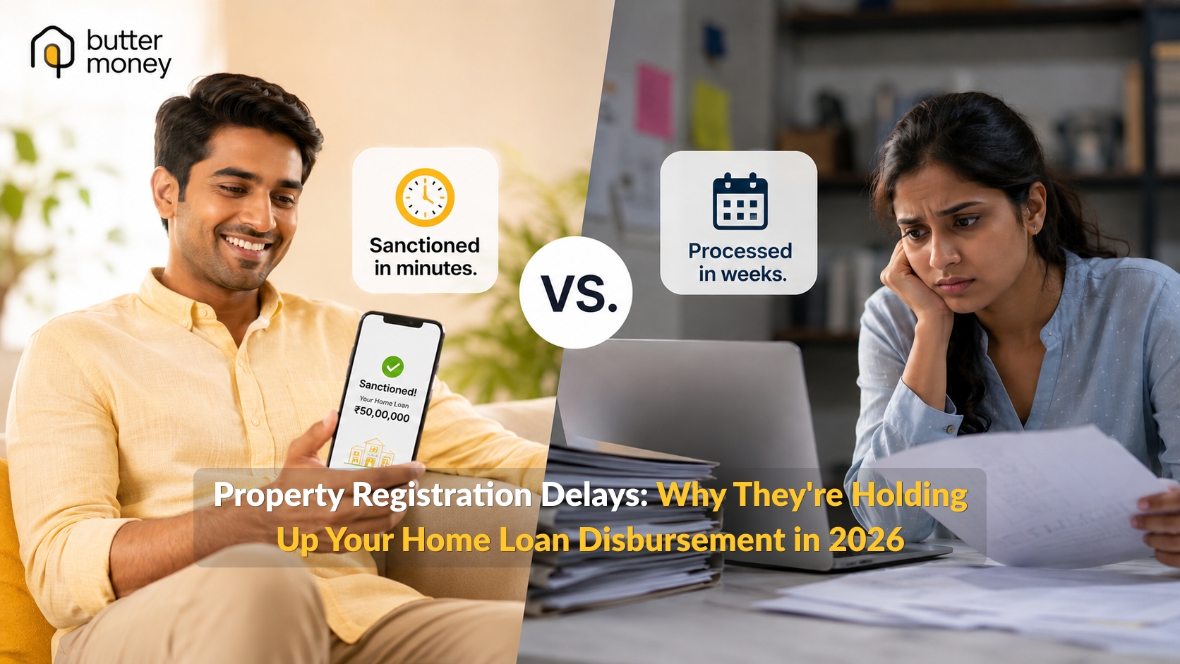 Property Registration Delays: Why They're Holding Up Your Home Loan Disbursement in 2026